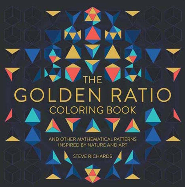 The Golden Ratio Coloring Book cover, a dark navy field of colorful geometric polyhedra