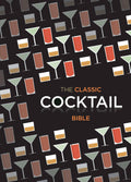 The Classic Cocktail Bible, a dark cover patterned with mid-century cocktail glasses in orange, cream and sage