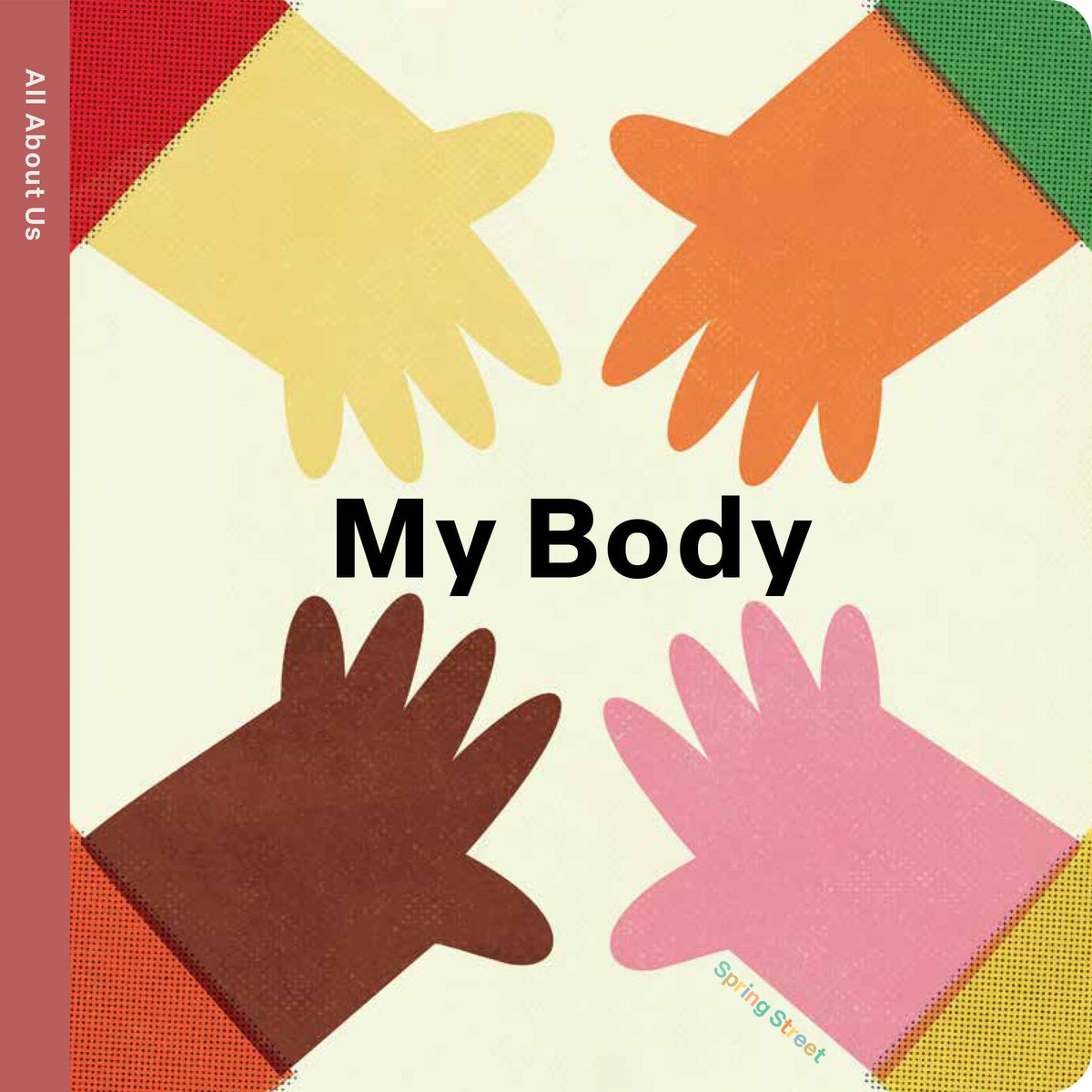 Spring Street All About Us: My Body board book cover