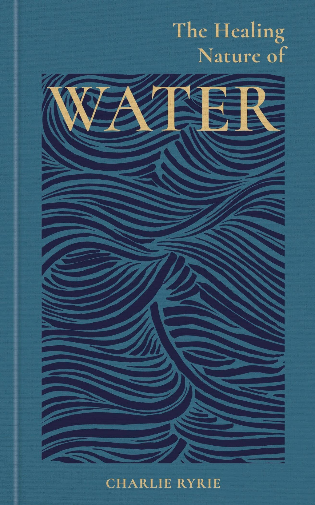 The Healing Nature of Water hardcover, a deep teal cover carved with a wave pattern and a gold title