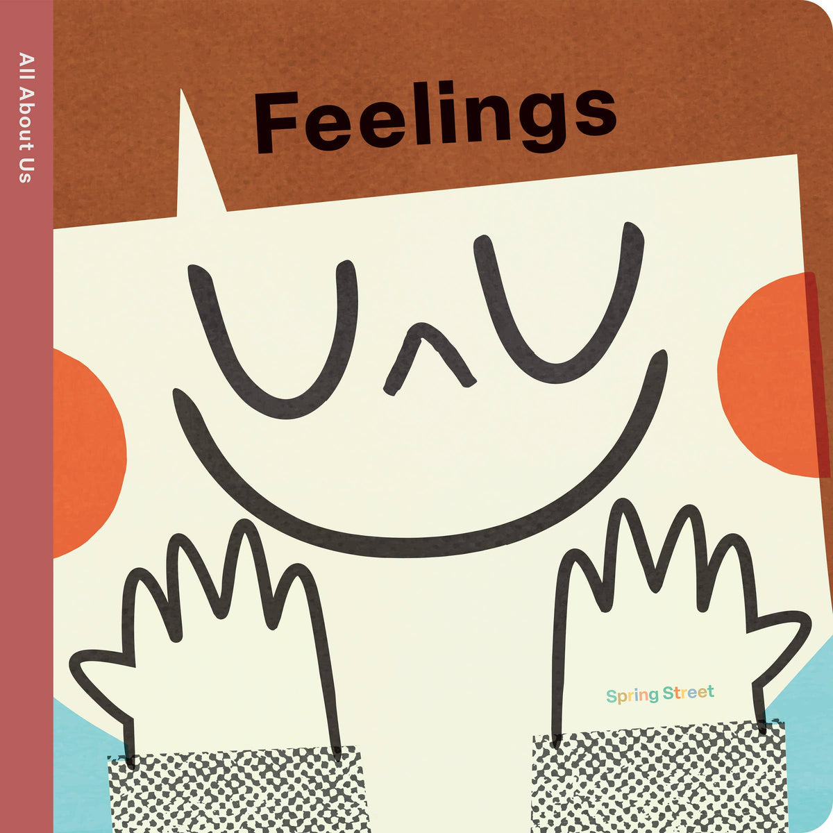 Spring Street All About Us: Feelings board book cover