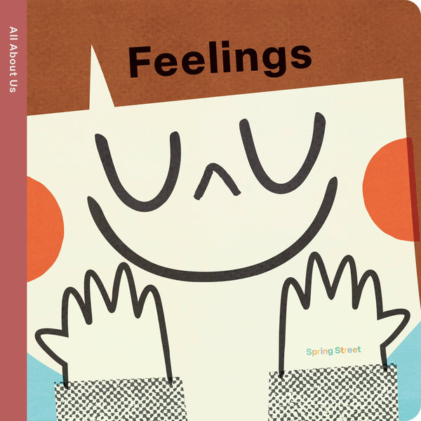 Spring Street All About Us: Feelings board book cover
