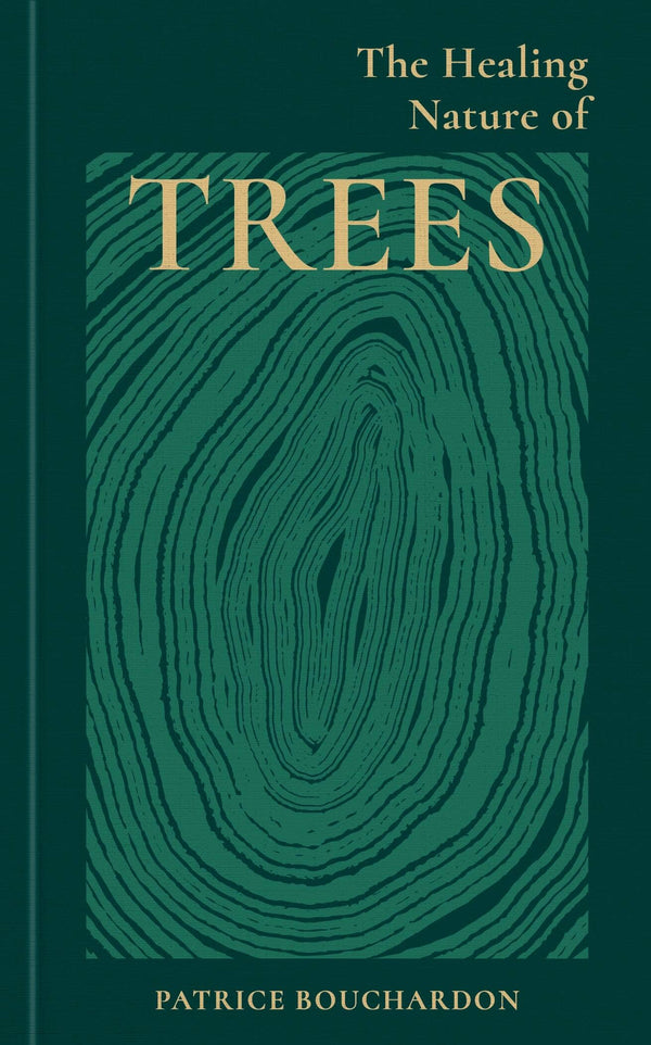 The Healing Nature of Trees hardcover with a dark green wood-grain cover and gold title