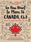 So You Want to Move to Canada, Eh? cover: kraft paper covered in hand drawn doodles of moose, canoes and maple syrup around a big red maple leaf